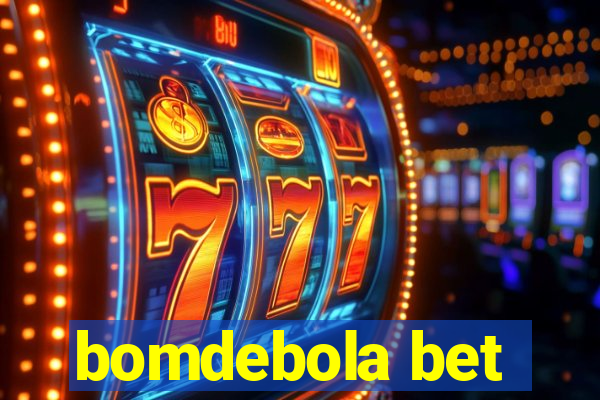 bomdebola bet